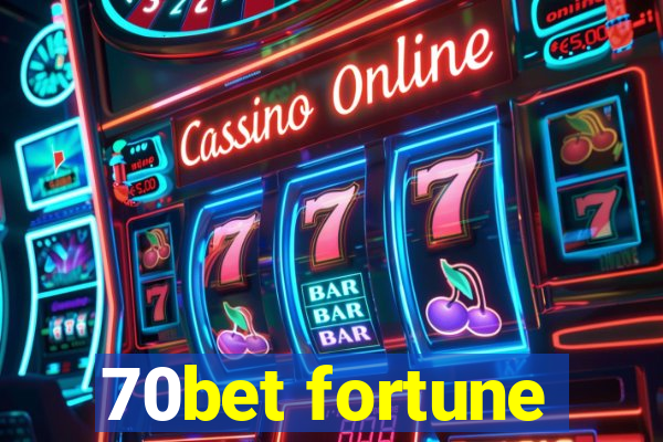 70bet fortune